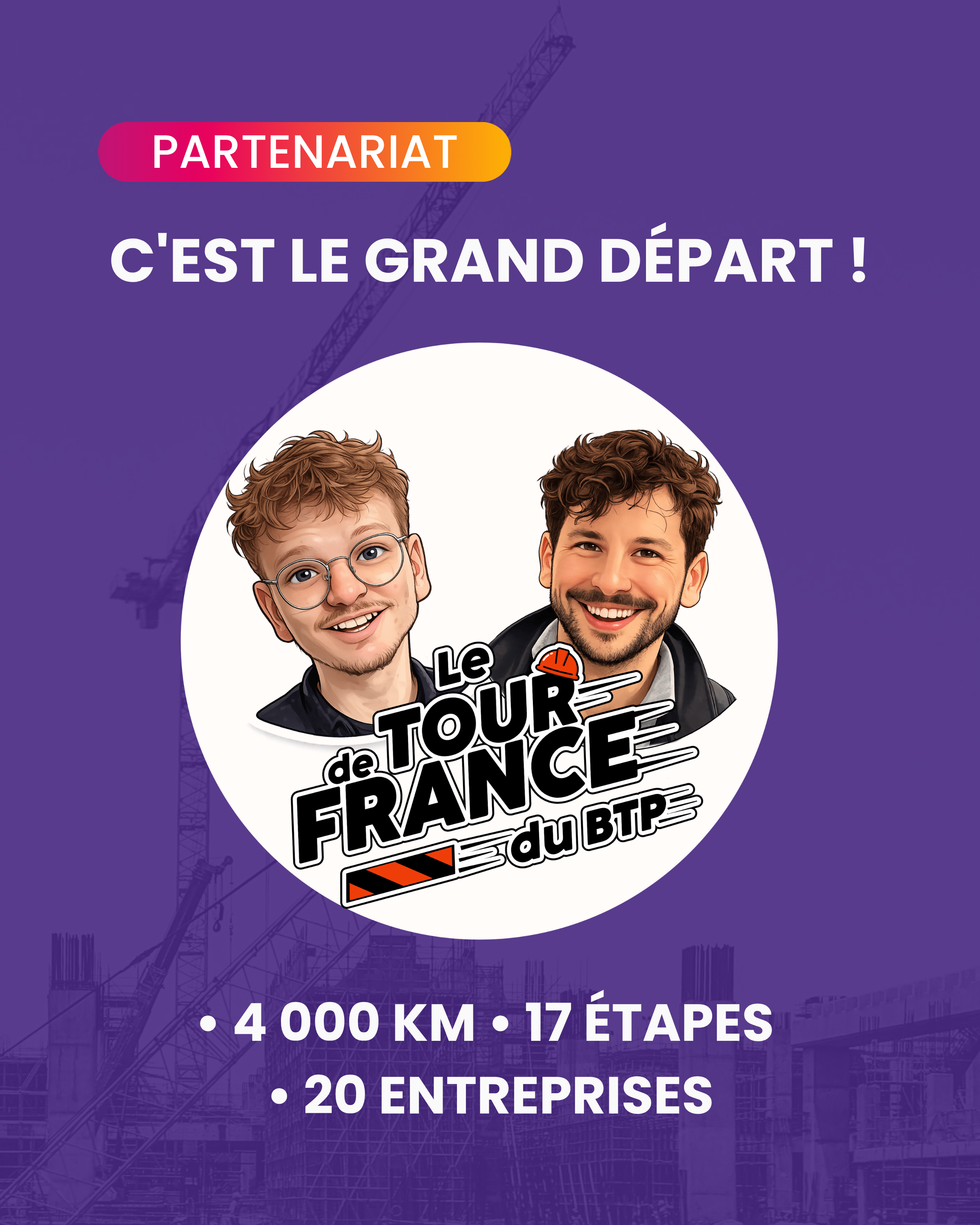 Affiche Le Tour de France du BTP : C'est le grand départ ! 4 000 km, 17 étapes et 20 entreprises. Illustration des deux présentateurs sur fond violet avec une grue de chantier.